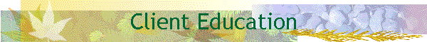 Client Education